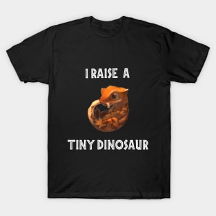 I Raise A Tiny Dinosaur T-Shirt